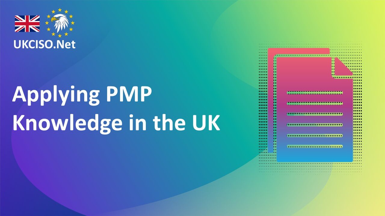 Applying PMP Knowledge in the UK